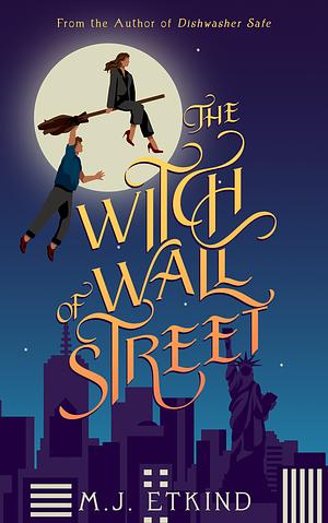 The Witch of Wall Street by M.J. Etkind