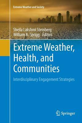 Extreme Weather, Health, and Communities: Interdisciplinary Engagement Strategies by 