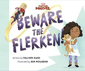 Captain Marvel: Beware the Flerken! by Rob McClurkan, Calliope Glass