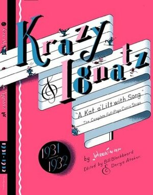 Krazy and Ignatz, 1931-1932: A Kat Alilt With Song by George Herriman, Derya Ataker, Bill Blackbeard
