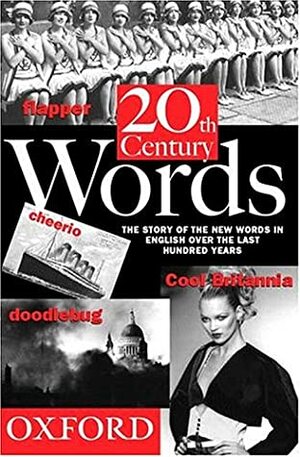 Twentieth Century Words by John Ayto