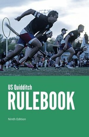 US Quidditch Rulebook, Ninth Edition by Clay Dockery