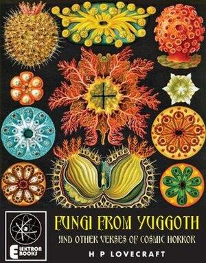 Fungi from Yuggoth: And Other Verses of Cosmic Horror by H.P. Lovecraft