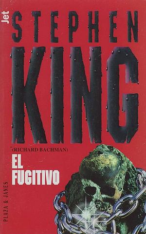 El fugitivo by Stephen King, Richard Bachman