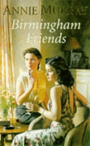 Birmingham Friends by Annie Murray