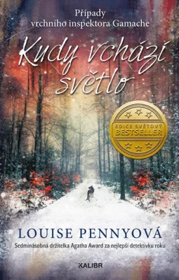 Kudy vchází světlo by Louise Penny, Louise Penny