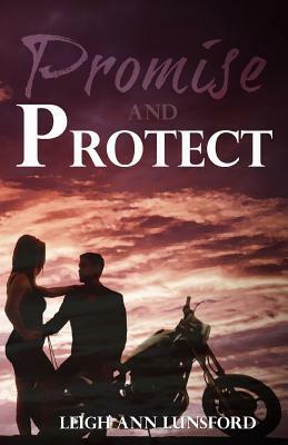 Promise and Protect by Leigh Ann Lunsford