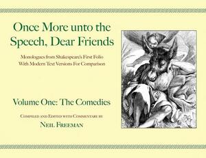 Once More Unto the Speech, Dear Friends: The Comedies by William Shakespeare