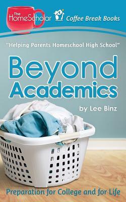 Beyond Academics: Preparation for College and for Life by Lee Binz