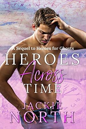 Heroes Across Time by Jackie North