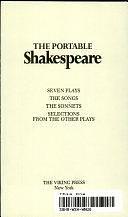 The Portable Shakespeare: Seven Plays, the Songs, the Sonnets, Selections from the Other Plays by William Shakespeare