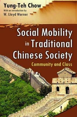 Social Mobility in Traditional Chinese Society: Community and Class by Yung-Teh Chow