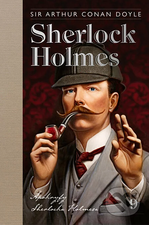 Sherlock Holmes 9 - Apokryfy Sherlocka Holmesa by Arthur Conan Doyle