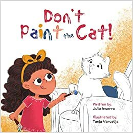 Don't Paint the Cat: Can there really be too much of a good thing? by Julia Inserro