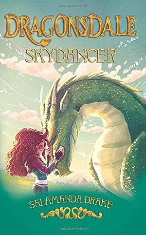 Skydancer by Salamanda Drake, Steve Skidmore