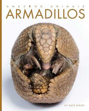 Armadillos by Kate Riggs