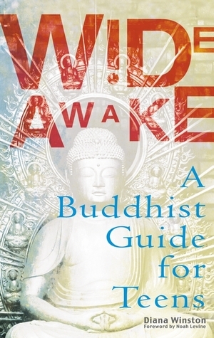 Wide Awake: Buddhism for the New Generation by Diana Winston