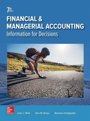 Financial and Managerial Accounting by Barbara Chiappetta, Ken W. Shaw, John J. Wild