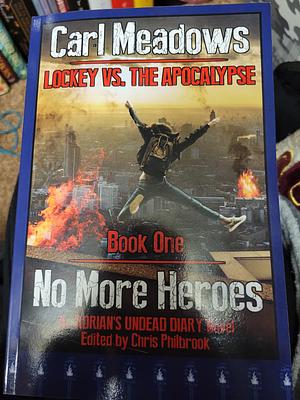 No More Heroes: An Adrian's Undead Diary Novel by Carl Meadows