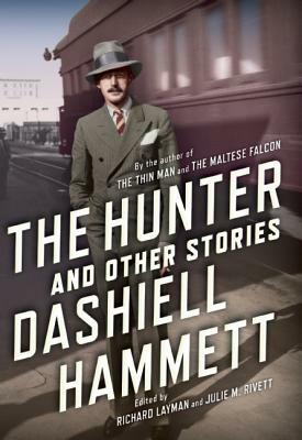 The Hunter and Other Stories by Dashiell Hammett