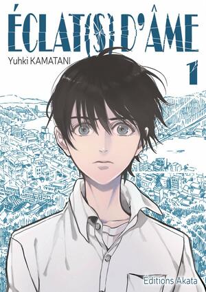 Éclat(s) d'âme, tome 1 by Yuhki Kamatani