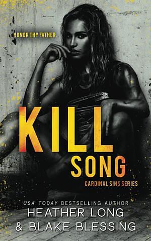 Kill Song by Heather Long, Blake Blessing