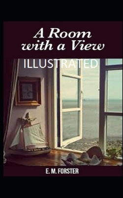 A Room with a View Illustrated by E.M. Forster