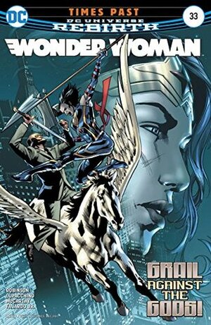 Wonder Woman (2016-) #33 by Alex Sinclair, Hi-Fi, James Robinson, Romulo Fajardo Jr., Emanuela Lupacchino, Ray McCarthy, Bryan Hitch