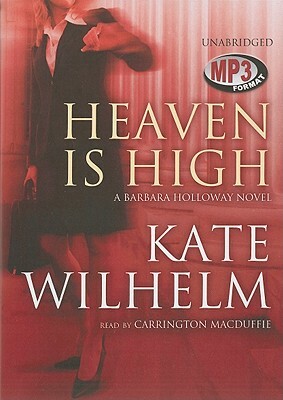 Heaven Is High by Kate Wilhelm