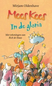 Mees Kees: In de gloria by Mirjam Oldenhave, Rick de Haas