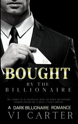 Bought by the Billionaire by Vi Carter