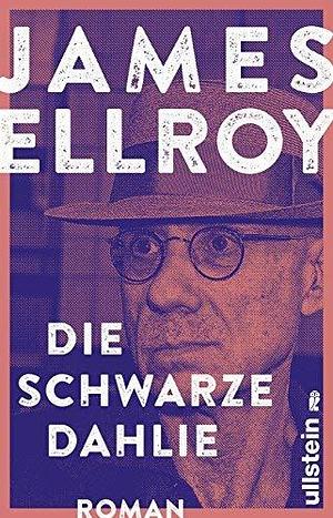 Black Dahlia - Die schwarze Dahlie: Roman zum Film by James Ellroy