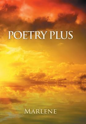 Poetry Plus by Marlene