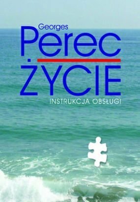 Życie instrukcja obsługi by Georges Perec, Wawrzyniec Brzozowski