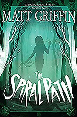 The Spiral Path: Book 3 in the Ayla Trilogy by Matt Griffin