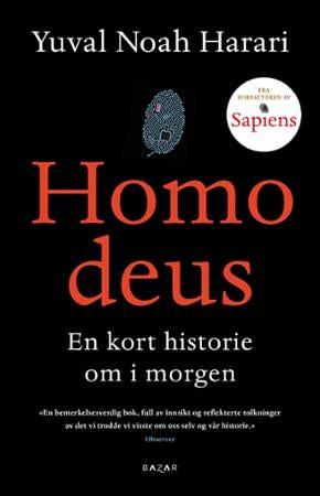 Homo Deus: en kort historie om i morgen by Yuval Noah Harari