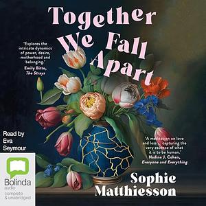 Together We Fall Apart by Sophie Matthiesson