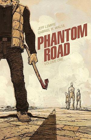 Phantom Road #1 by Gabriel H. Walta, Jeff Lemire, Jordie Bellaire
