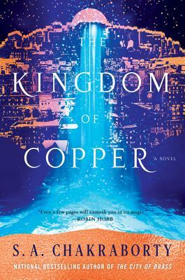 The Kingdom of Copper by S.A. Chakraborty