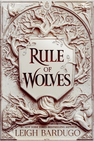 Rule of Wolves by Leigh Bardugo