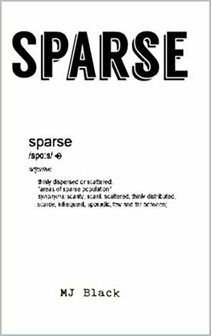 Sparse by M.J. Black