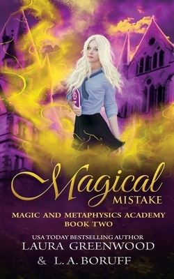 Magical Mistake by L. a. Boruff, Laura Greenwood