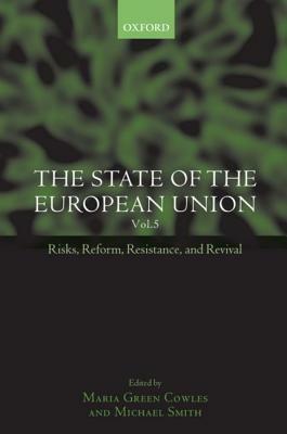 The State of the European Union: Volume 5: Risks, Reform, Resistance, and Revival by 