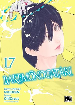 Bakemonogatari, Tome 17 by Oh! Great, NISIOISIN