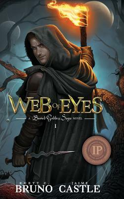 Web of Eyes: Buried Goddess Saga Book 1 by Jaime Castle, Rhett C. Bruno