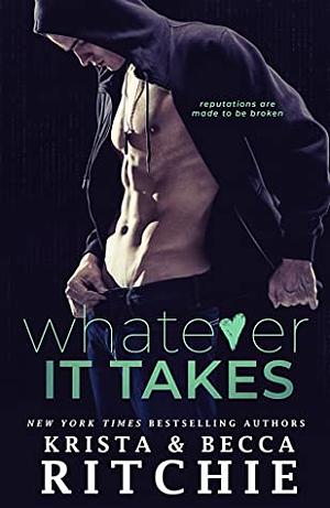 Whatever It Takes by Becca Ritchie, Krista Ritchie