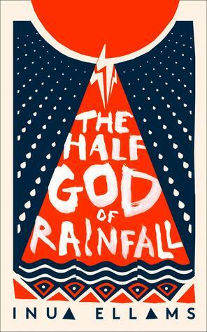 The Half-God of Rainfall by Inua Ellams