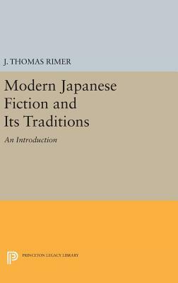 Modern Japanese Fiction and Its Traditions: An Introduction by J. Thomas Rimer