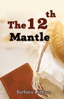 The 12th Mantle by Barbara Latham