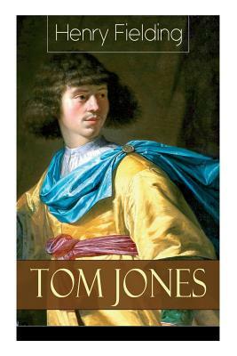 Tom Jones: Deutsche Ausgabe: Teil 1 bis 6 - Klassiker der Weltliteratur (Die Geschichte eines Findelkindes) by August Diezmann, Henry Fielding